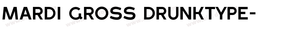 Mardi Gross Drunktype字体转换